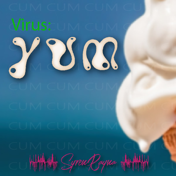 Syren Rayna – Virus cYum