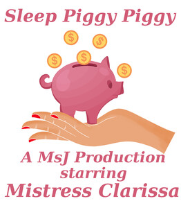 Mistress Clarissa – Sleep Piggy Piggy