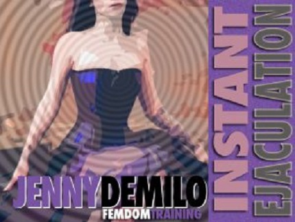 Jenny Demilo – Instant Ejaculation