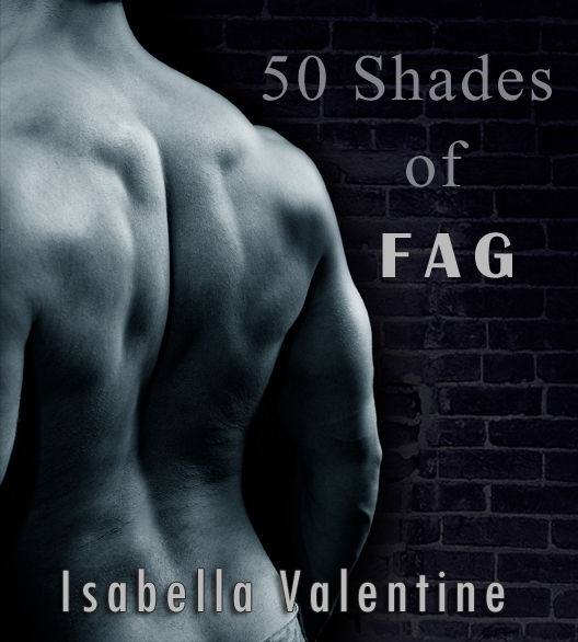 Isabella Valentine – 50 Shades of Fag